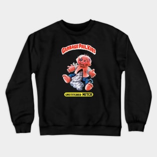 Unstitched Mitch - Garbage Pail Kids Crewneck Sweatshirt